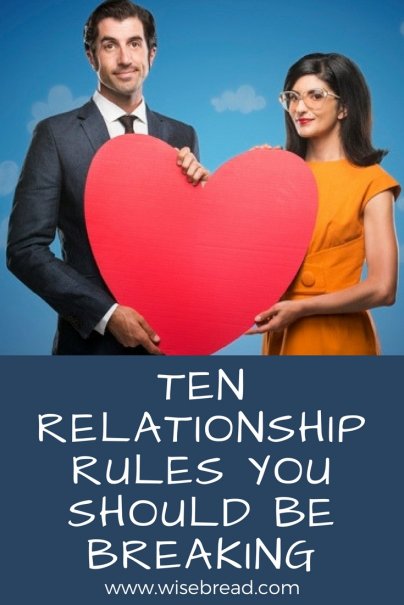 10 Relationship Rules You Should Be Breaking